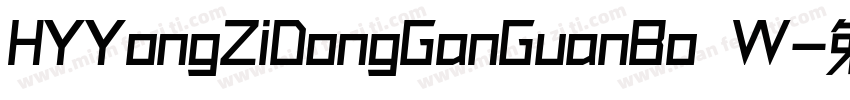 HYYongZiDongGanGuanBo W字体转换